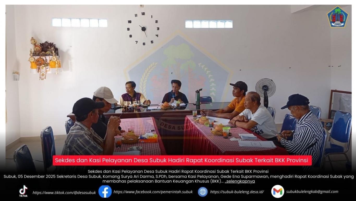 Sekdes dan Kasi Pelayanan Desa Subuk Hadiri Rapat Koordinasi Subak ...